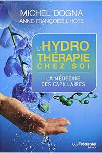 Couverture du livre "L'hydrothérapie chez soi : La médecine des capillaires" écrit par Anne-Françoise L'Hôte.