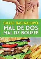 Couverture du livre "mal de dos, mal de bouffe" de Gilles Bacigalupo.